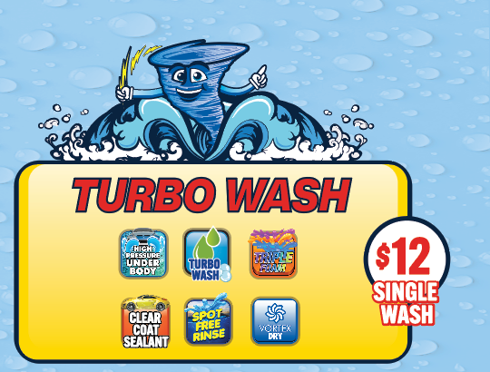 Turbo Wash, $12 single wash, with high-pressure underbody wash, Turbo Wash, triple foam, clear coat sealant, spot-free rinse, and Vortex Dry
